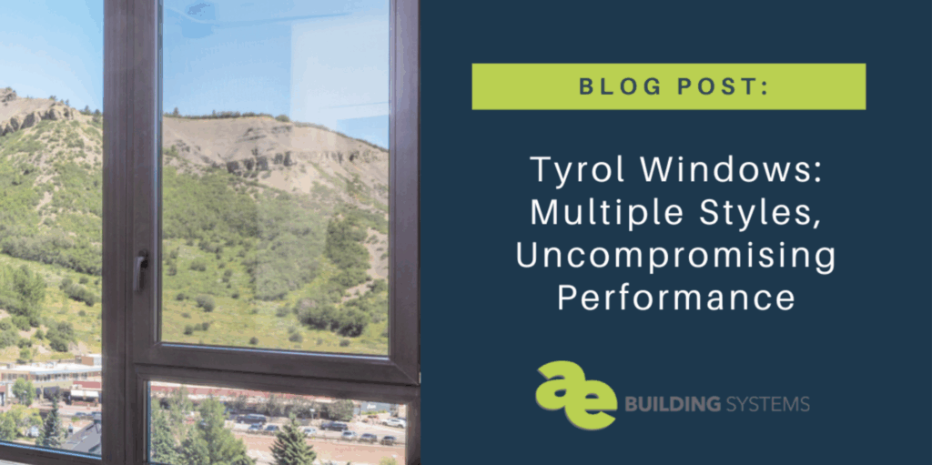 Tyrol Windows: Two Styles, Uncompromising Performance